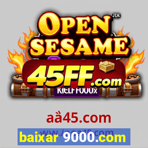 baixar 9000.com